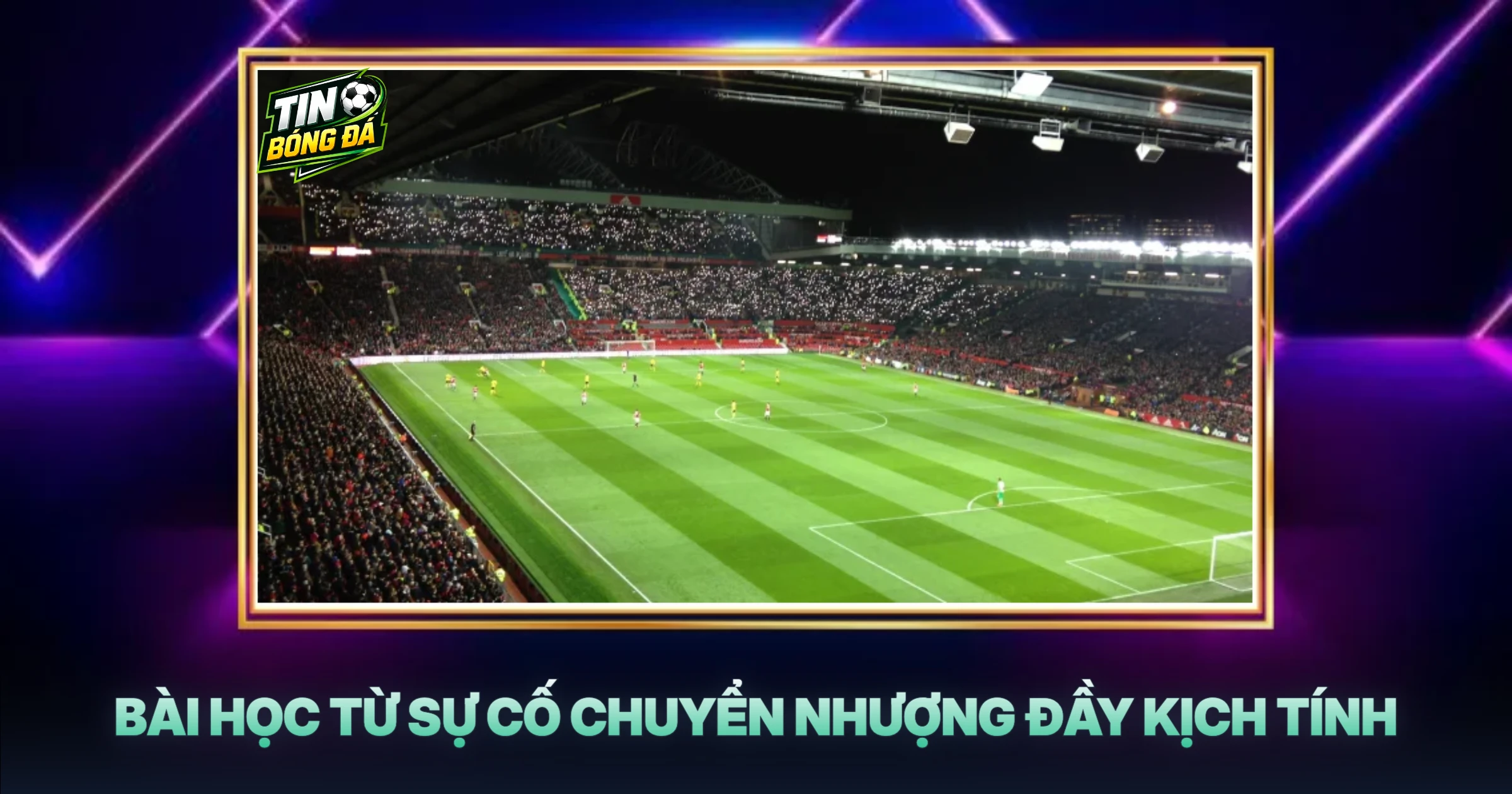 Bài Học Từ Sự Cố Chuyển Nhượng Đầy Kịch Tính