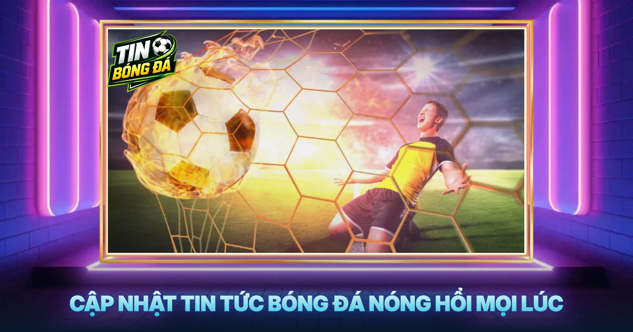 Cập Nhật Tin Tức Bóng Đá Nóng Hổi Mọi Lúc