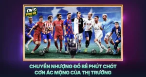 Chuyen Nhuong Do Be Phut Chot Con Ac Mong Cua Thi Truong