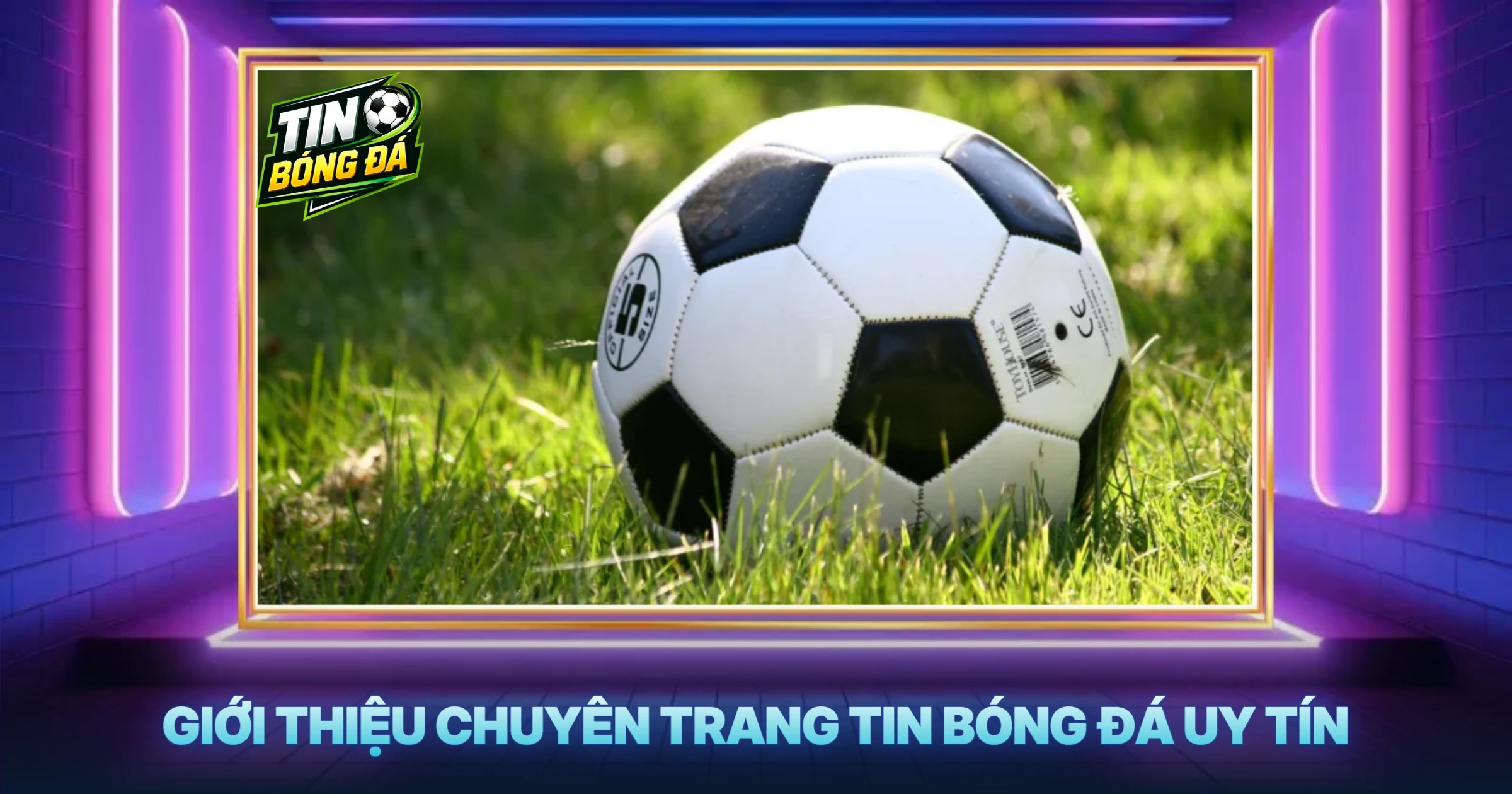 Giới Thiệu Chuyên Trang Tin Bóng Đá Uy Tín