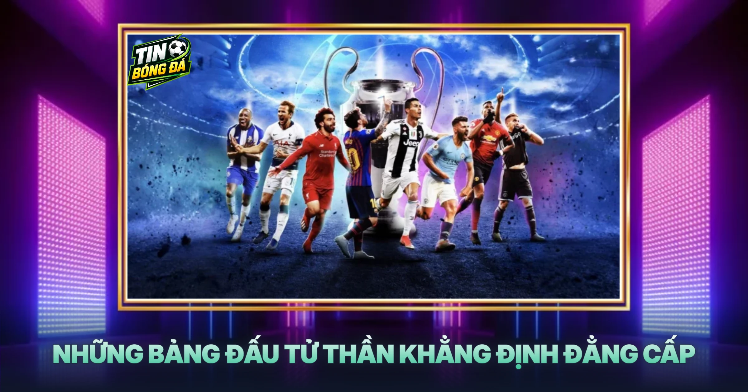 Những Bảng Đấu Tử Thần Khẳng Định Đẳng Cấp