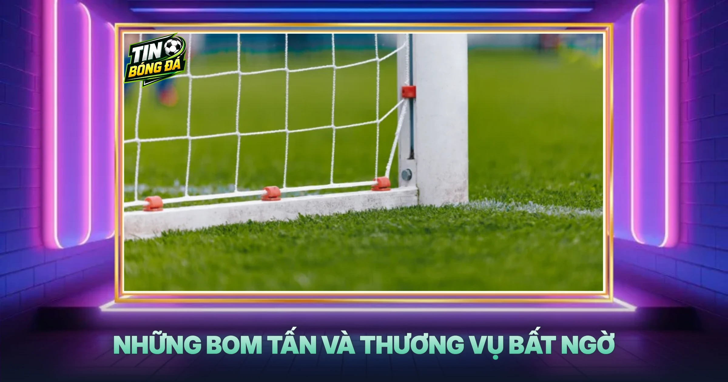 Những Bom Tấn Và Thương Vụ Bất Ngờ