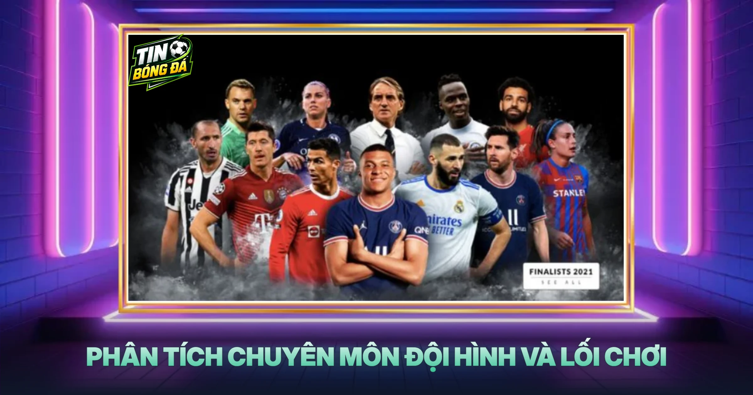 Phân Tích Chuyên Môn Đội Hình Và Lối Chơi
