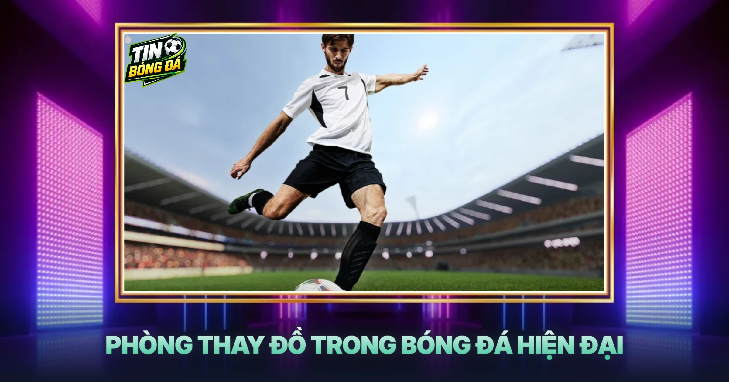 Phòng Thay Đồ Trong Bóng Đá Hiện Đại
