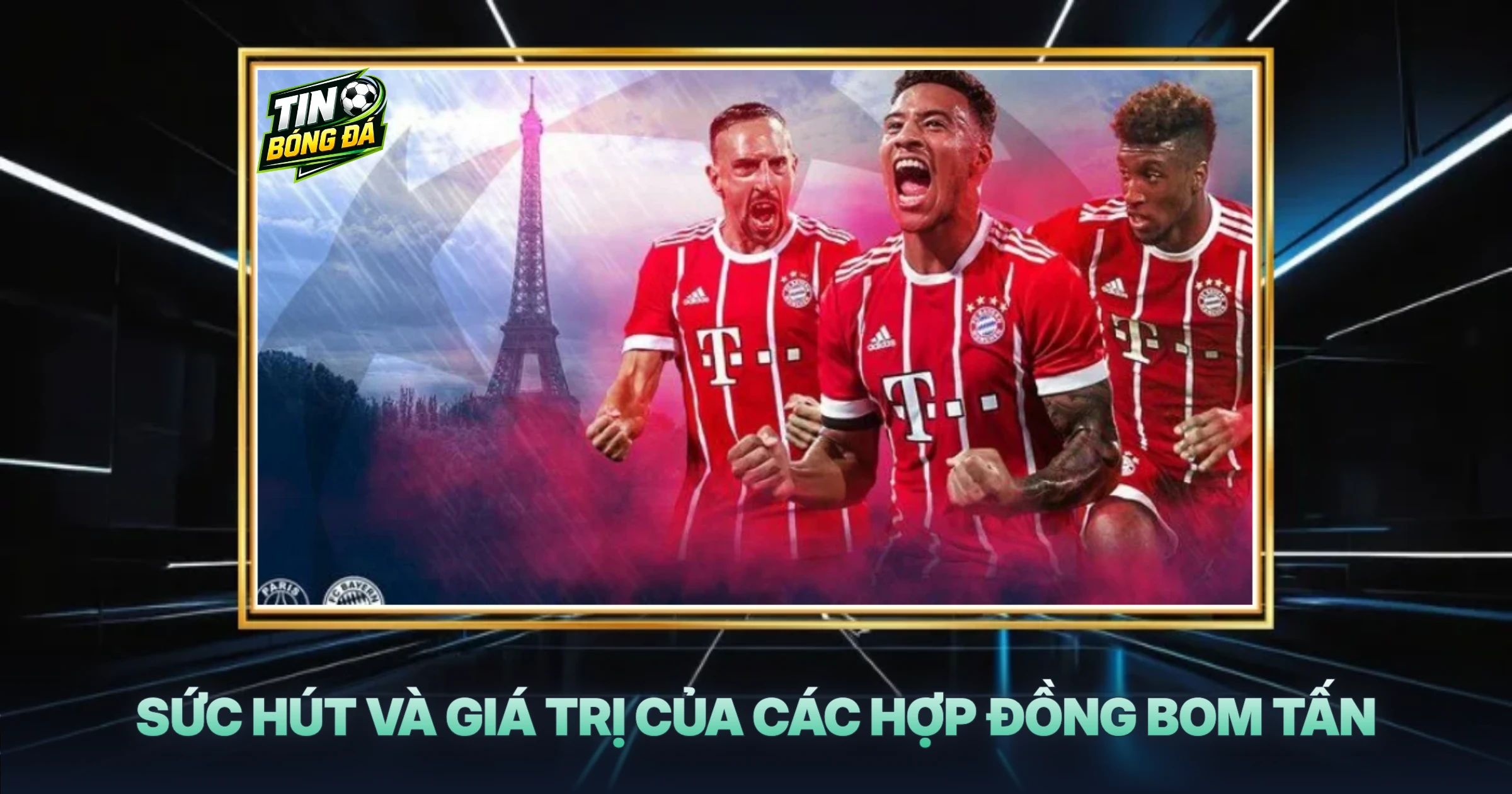 Sức Hút Và Giá Trị Của Các Hợp Đồng Bom Tấn