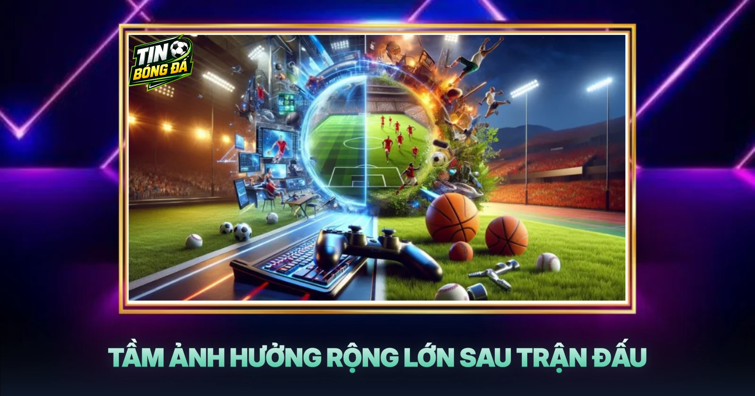 Tầm Ảnh Hưởng Rộng Lớn Sau Trận Đấu