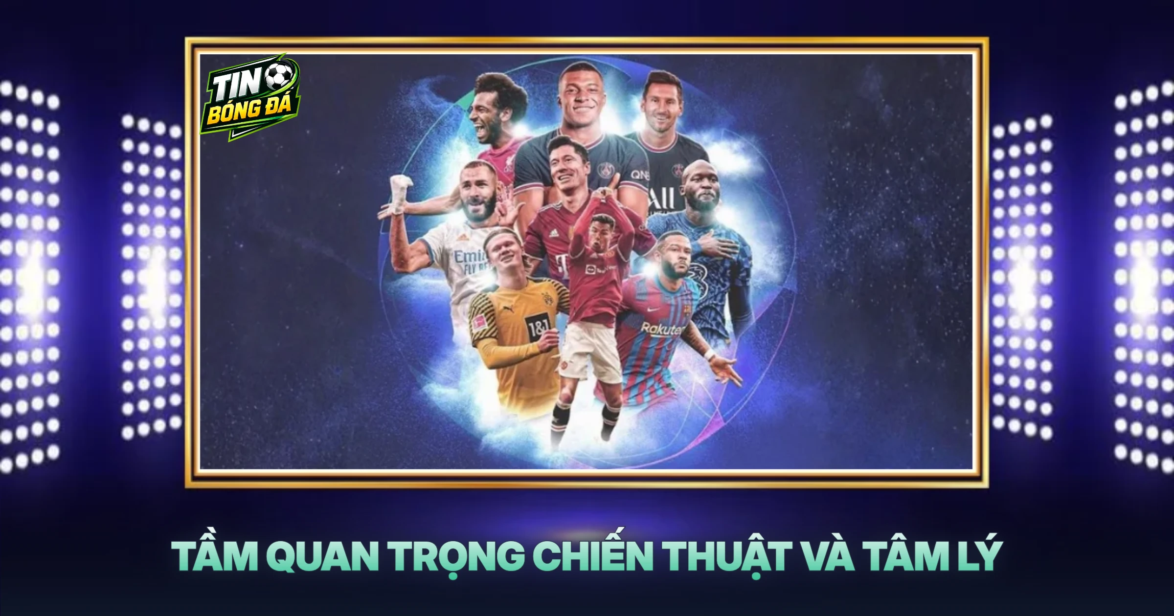 Tầm Quan Trọng Chiến Thuật Và Tâm Lý
