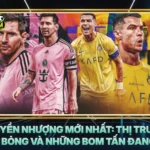 Tin Chuyen Nhuong Moi Nhat Thi Truong He Nong Bong Va Nhung Bom Tan Dang Cho