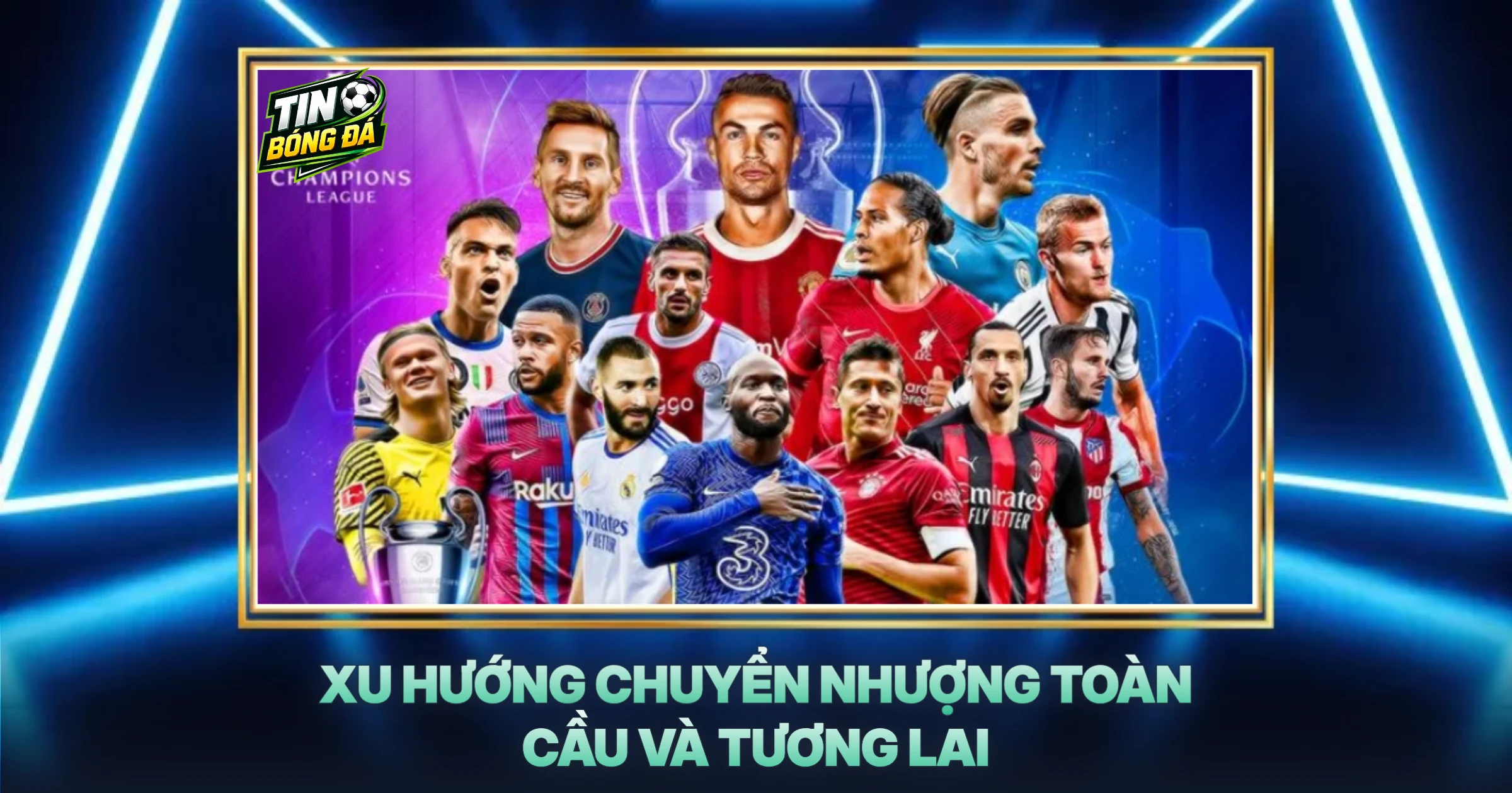Xu Hướng Chuyển Nhượng Toàn Cầu Và Tương Lai